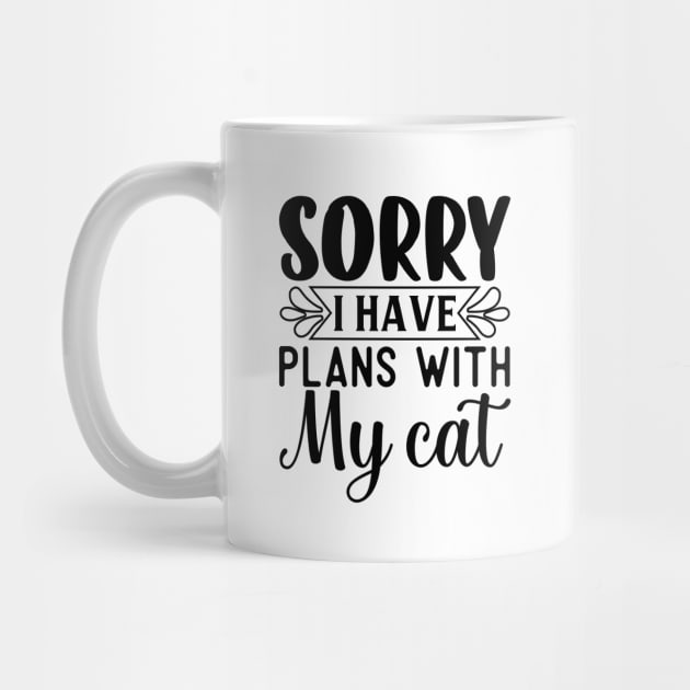 Sorry, I Have Plans with My Cat by CREATIVITY88